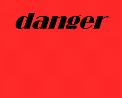 danger!!